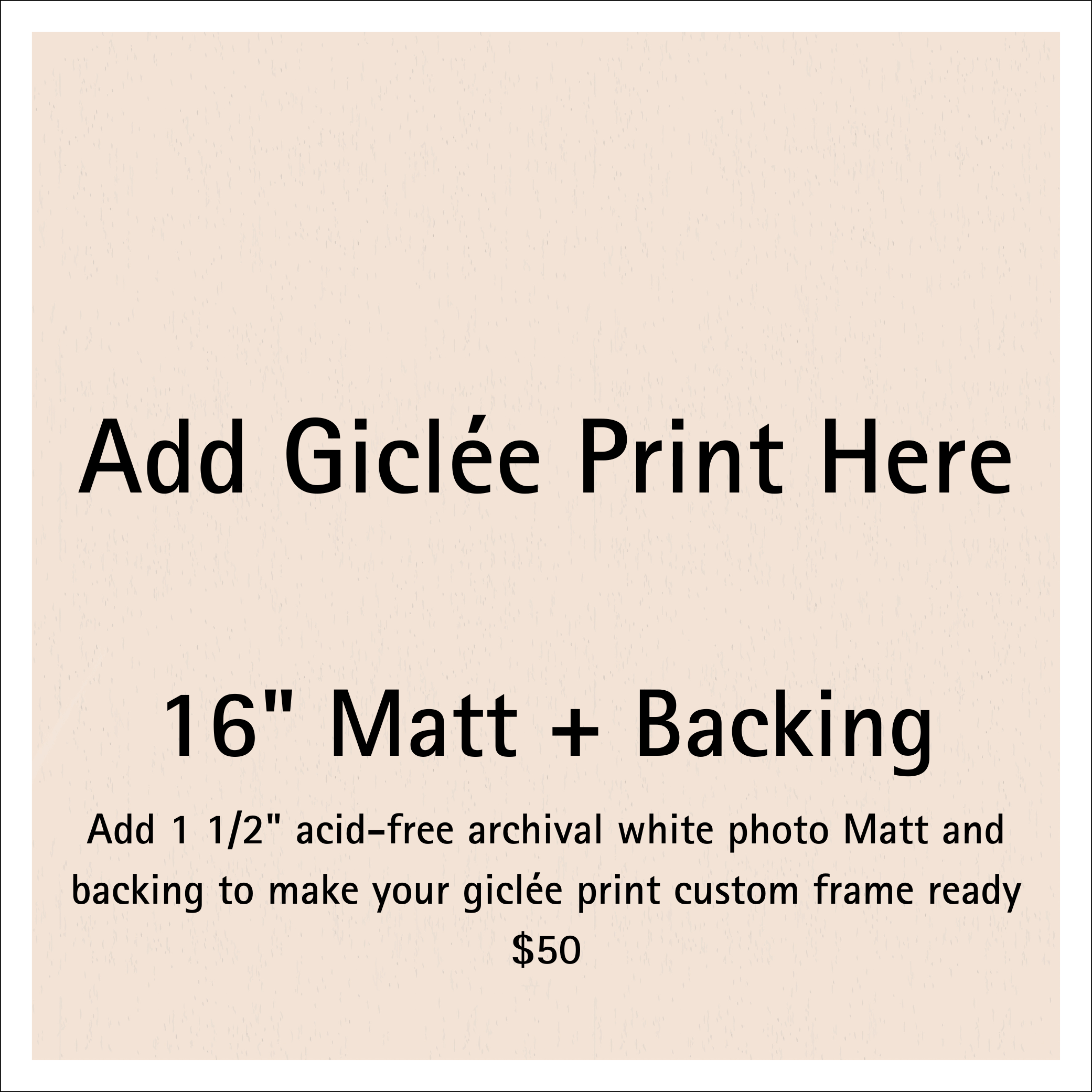 Acid free white matt photo mat with 1.5 inch border for 16 inch giclee prints